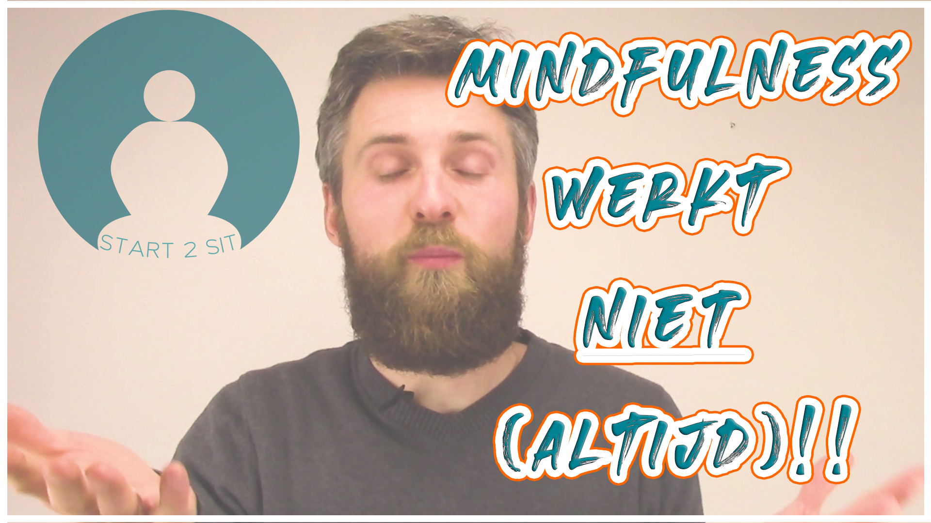 Waarom Mindfulness Niet Werkt (MET VIDEO) - Start 2 Sit